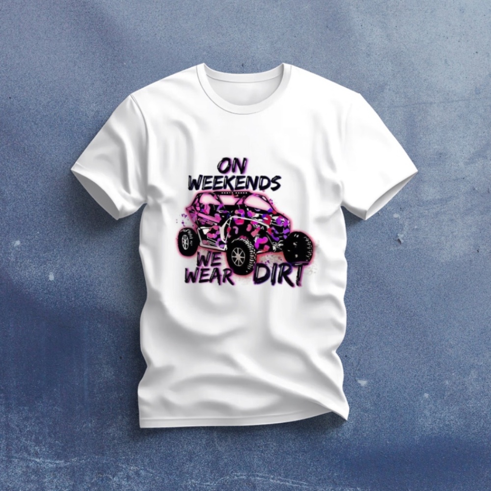 On The Weekends We Wear Dirt Unisex T-shirt